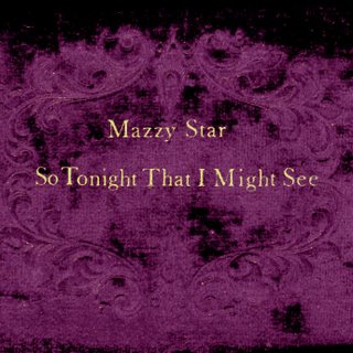 mazzy_star_-_so_tonight_that_i_might_see.jpg?w=320&h=320